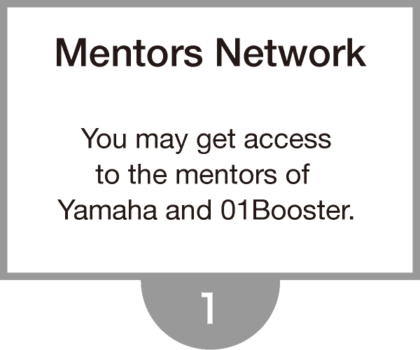 You may get accessto the mentors of Yamaha and 01Booster.